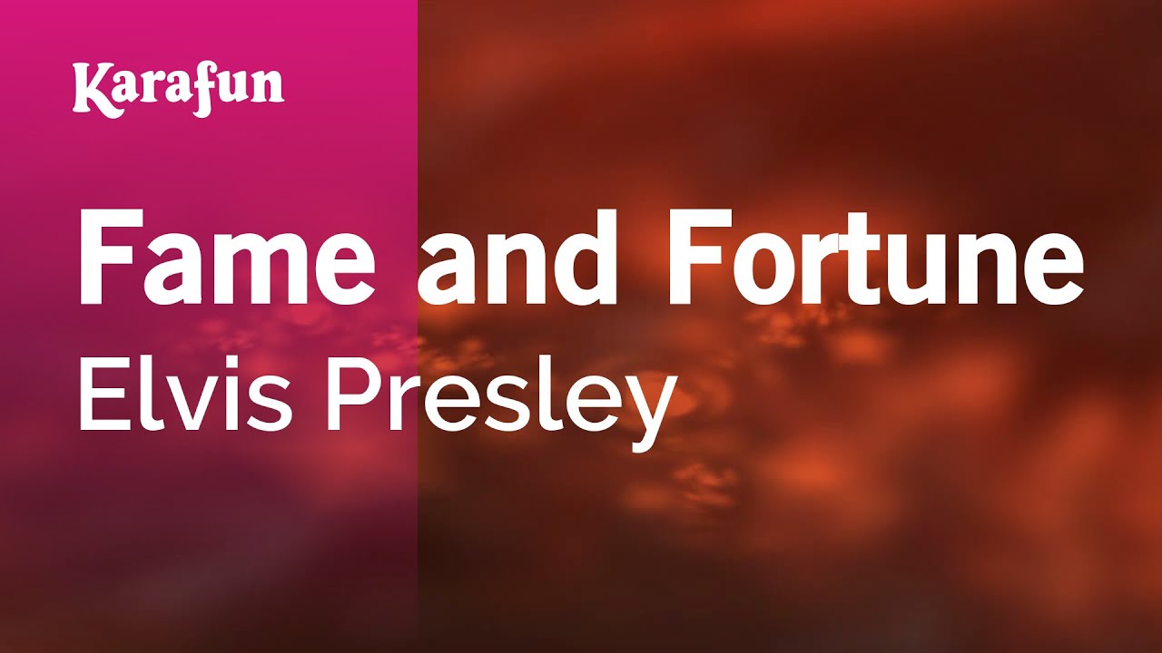 Fame and Fortune - Elvis Presley | Karaoke Version | KaraFun