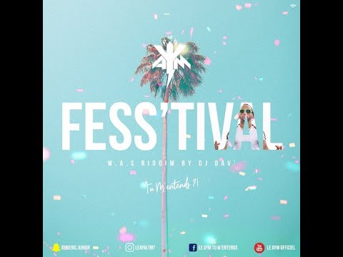 Le Aym - Fess'tival (W.A.S Riddim By Dj Dav')
