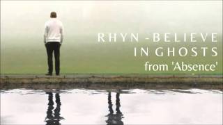 Rhyn - Believe In Ghosts (Audio)