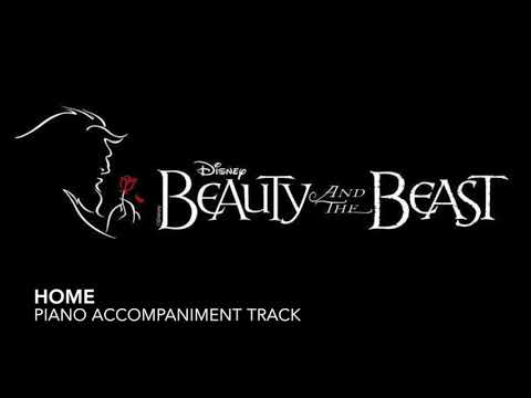 Home - Beauty and the Beast - Piano Accompaniment/Rehearsal Track