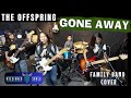 GONE AWAY The Offspring Missioned Soul Family Band Studio Cover