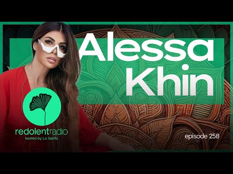 ALESSA KHIN Redolent Radio 258