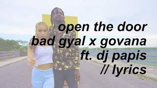 OPEN THE DOOR //BAD GYAL X GOVANA FT. DJ PAPIS (LYRICS)
