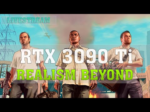 RTX 3090 Ti ► GTA 5 Realism Beyond 4K Ultra Settings | W-3175X | UberRig | ThirtyIR