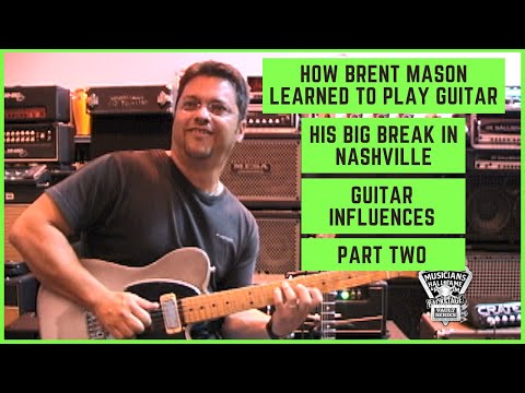 How Brent Mason Learned to Play Guitar, His Big Break in Nashville, & Guitar Influences | Part Two