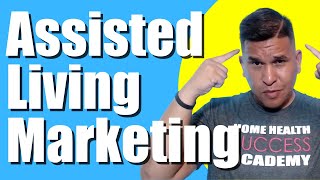 C | Assisted Living Marketing | Home Health Marketing