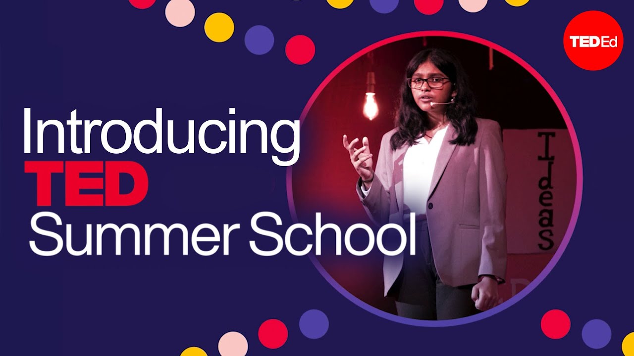Introducing TED Summer School!