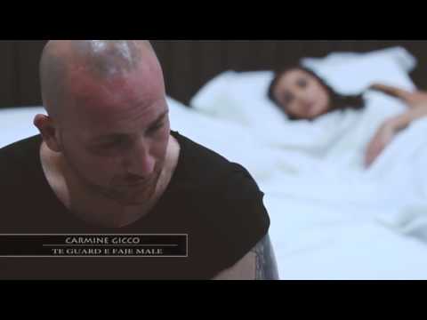 Carmine Gicco - Te guarde e me faje male (Video ufficiale)