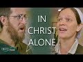 In Christ Alone Sounds Like Reign