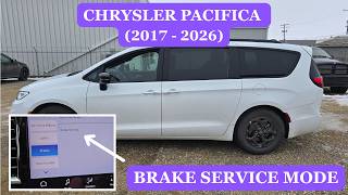 Chrysler Pacifica - HOW TO ENTER PARK BRAKE SERVICE MODE (2017 - 2026) | Voyager & Grand Caravan