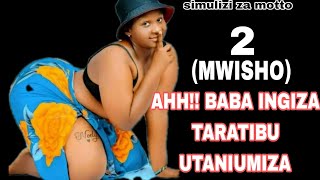 BABA INGIZA TARATIBU UTANIUMIZA 02 ( MWISHO)