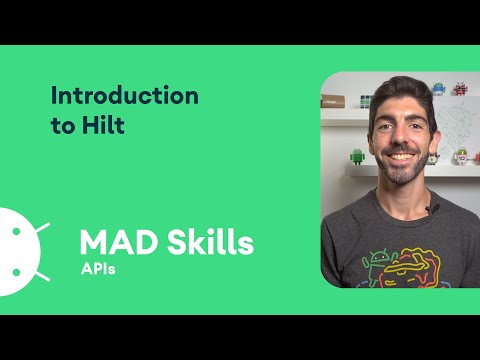 Introduction to Hilt - MAD Skills