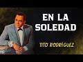 En la Soledad - Tito Rodríguez | Lyric Video