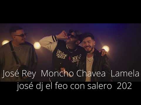 José Rey Moncho Chavea Lamela josé dj el feo con salero 2023