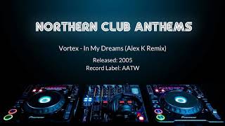 Vortex - In My Dreams (Alex K Remix)