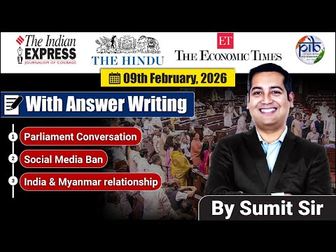 9 February, 2026 Editorial Discussion | Parliament convention, Social Media ban, Myanmar