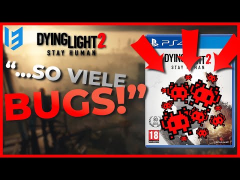 Wird Dying Light 2 gut oder ist Dying Light 2 total verbugged? Dying Light 2 Preview deutsch