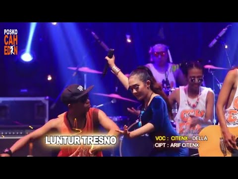 ARIF CITENX Ft DELLA MONICA - LUNTUR TRESNO (Official Musik Video )