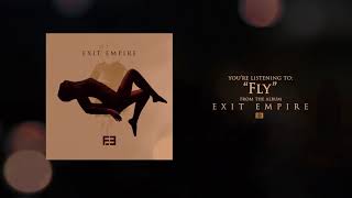 03. Exit Empire - Fly (Official Lyric Video)