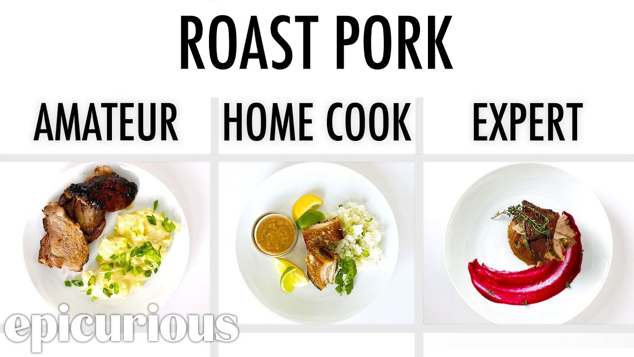 4 Levels of Roast Pork: Amateur to Food Scientist Epicurious