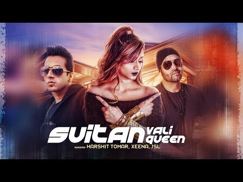 Suitan Wali Queen Song: Harshit Tomar, JSL, Xeena, Enzo | Shabby | Latest Punjabi Songs 2017