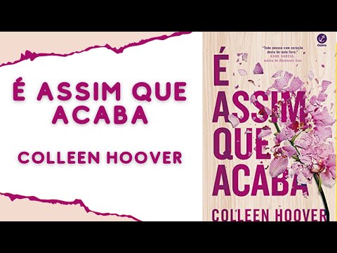 Audio Livro É ASSIM QUE ACABA   COLLEN HOOVER - Audibook completo e em portugues