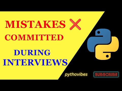 Mistakes To Avoid During Python Coding Interviewspersonal Experience Committed Pythonvibes_