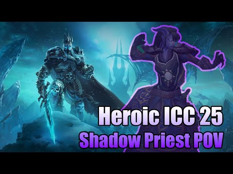 HEROIC ICC 25M (Except LK) - Shadow Priest POV