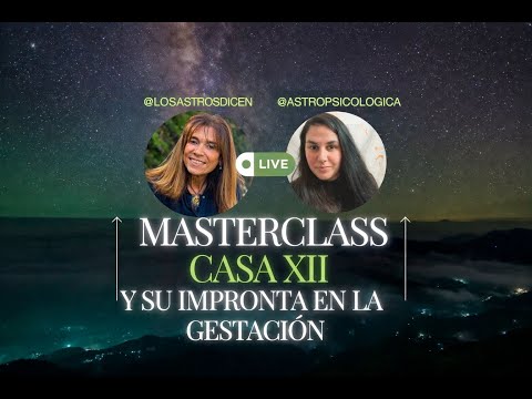 Masterclass la casa XII y su impronta en la gestacion