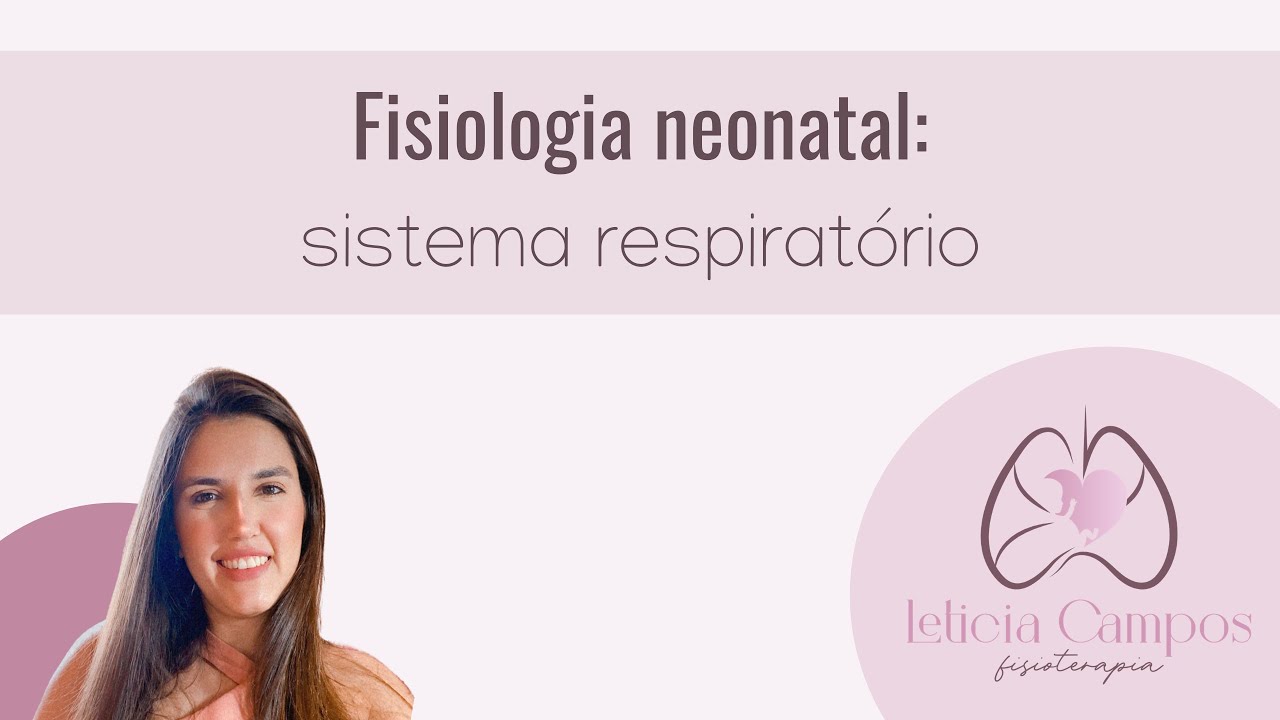 Fisiologia neonatal: sistema respiratório