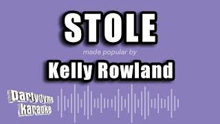 Kelly Rowland - Stole (Karaoke Version)