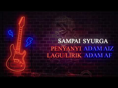 Sampai Syurga Pg Adam  official lyrics video
