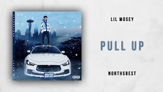 Lil Mosey - Pull Up (Northsbest)