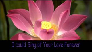 I Could Sing of Your Love Forever ~ Hillsong Kids ~ Lyrics