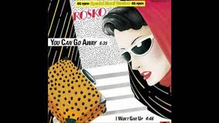 Rosko - You Can Go Away (12'' Version)