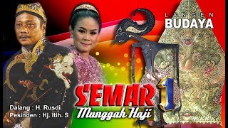 Download lagu Wayang Kulit Langen Budaya - SEMAR MUNGGAH HAJI, Bag. 01 mp3