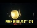Punk in Belfast 1978 Documentary