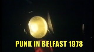 PUNK IN BELFAST 1978 -  SLF - STIFF LITTLE FINGERS