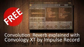 Video thumbnail for Convolution reverb briefly explained with FREE Convology XT by Impulse Record by Andrei Martinez Agras