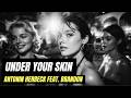 Under Your Skin Antonin Herbeck Feat Brandon
