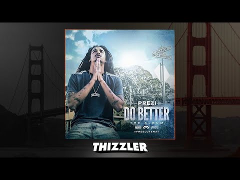 Prezi ft. Philthy Rich, OMB Peezy, Mozzy - Do Better [Remix] [Prod. Smackz] [Thizzler.com]