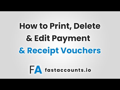 How to Print, Delete & Edit Payment & Receipt Vouchers
