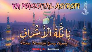 Download lagu Ya Makkatal Asyrofi 🕋 يَا مَكّةَ الأَ شْرَافِ #sholawat #yamakkatalasyrofi #tanahsucimekah mp3