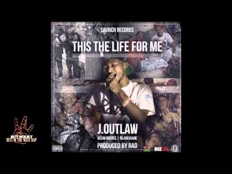 J. Outlaw x Reem Riches x Blane Mane - This Is The Life For Me (Prod. RAD) [New 2015]  BestInTheWest
