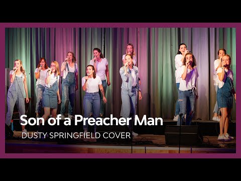 Son of a Preacher Man - Dusty Springfield I Just Sing Chor Cover