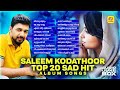 Saleem Kodathoor Top 20 Sad Hit Mappila Album Songs Audio Jukebox Saleem Kodathoor Songs