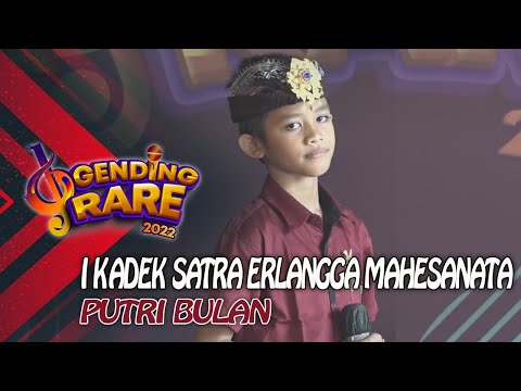 I KADEK SATRA ERLANGGA MAHESANATA - PUTRI BULAN | GENDING RARE BALI TV 2022