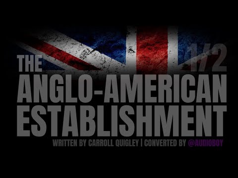 The Anglo American Establishment 1/2