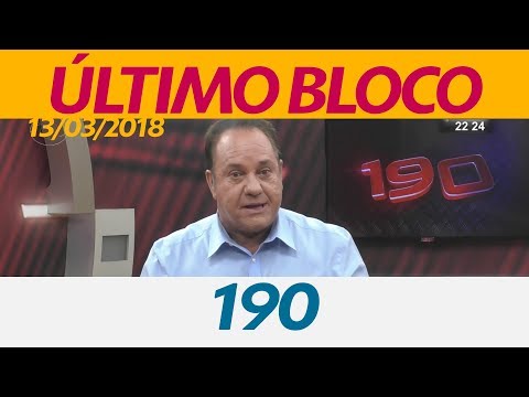 [1080p] Último bloco do "190" | CNT (13/03/2018)