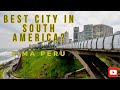 Lima Peru Possibly The Best City In South America
